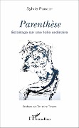 Cover-Bild zum Titel 'Parenthèse' von 'Sylvie Poinsot'