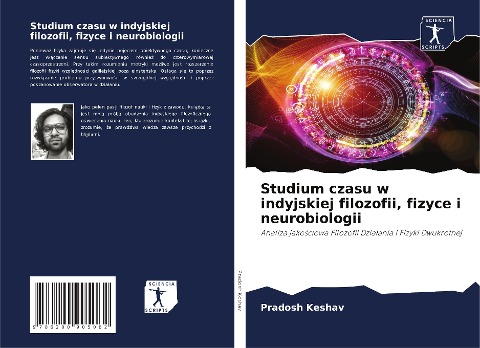 Studium czasu w indyjskiej filozofii, fizyce i neurobiologii - Pradosh Keshav