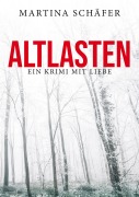 Cover-Bild zum Titel 'Altlasten' von 'Martina Schäfer'
