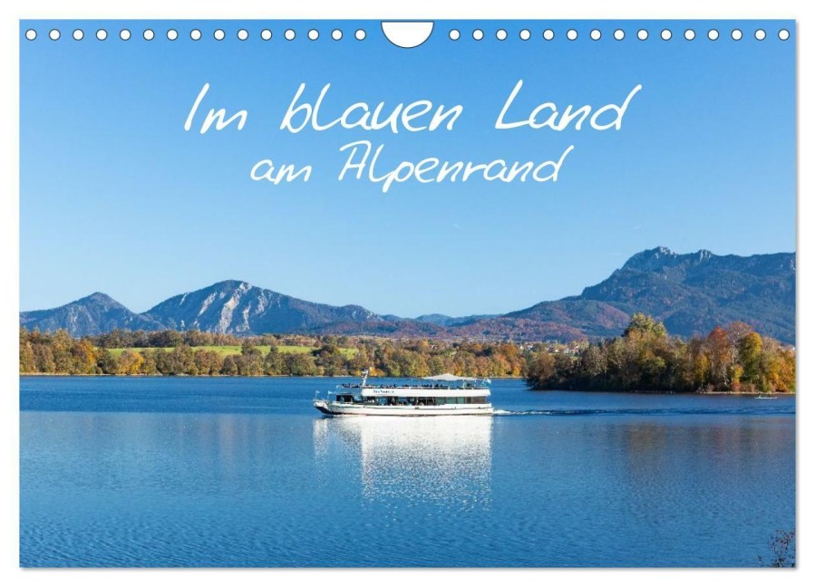 Im blauen Land am Alpenrand (Wandkalender 2027 DIN A4 quer), CALVENDO Monatskalender - Etienne Benoît