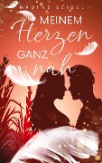 Cover-Bild zum Titel 'Meinem Herzen ganz nah' von 'Nadine Seidel'
