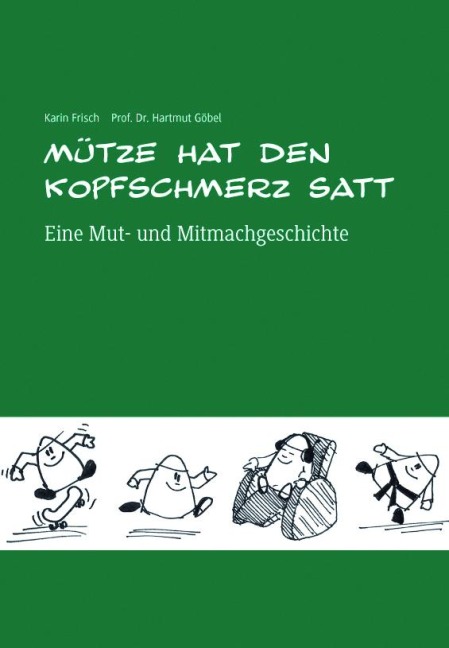 Mütze hat den Kopfschmerz satt. Mit CD - Karin Frisch, Hartmut Göbel