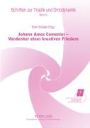 Cover-Bild zum Titel 'Johann Amos Comenius - Vordenker eines kreativen Friedens' von ''