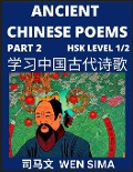 Cover-Bild zum Titel 'Ancient Chinese Poems (Part 2) - Essential Book for Beginners (Level 1) to Self-learn Chinese Poetry with Simplified Characters, Easy Vocabulary Lessons, Pinyin & English, Understand Mandarin Language, China's history & Traditional Culture' von 'Wen Sima'