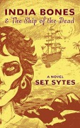 India Bones and the Ship of the Dead - Set Sytes