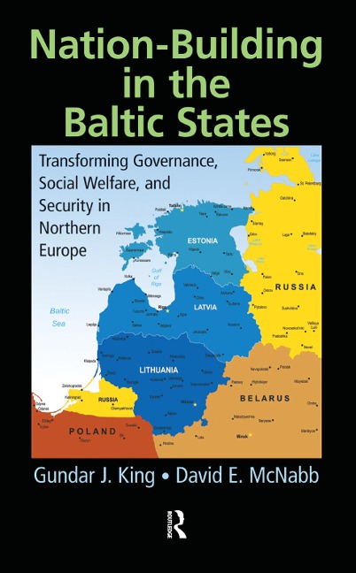 Nation-Building in the Baltic States - Gundar J King, David E McNabb