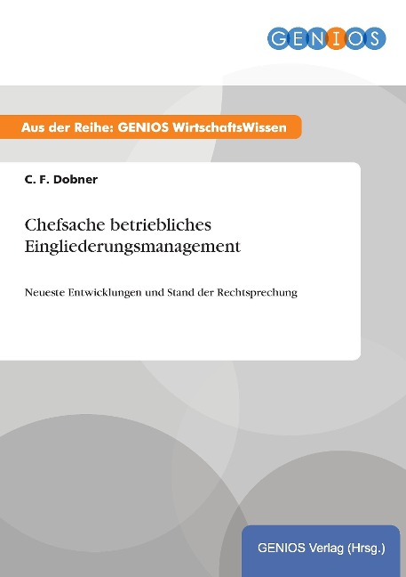 Chefsache betriebliches Eingliederungsmanagement - C. F. Dobner