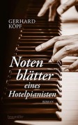 Cover-Bild zum Titel 'Notenblätter eines Hotelpianisten' von 'Gerhard Köpf'