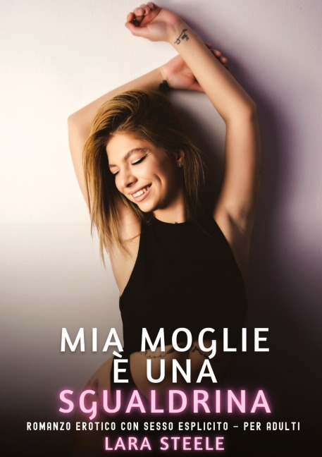 Mia Moglie è una Sgualdrina - Lara Steele