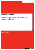 Cover-Bild zum Titel 'Der Bundespräsident  - ein überflüssiges Verfassungsorgan?' von 'Andrea Muggenthaler'