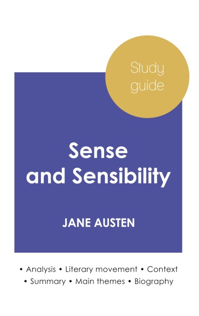 Study guide Sense and Sensibility by Jane Austen (in-depth literary analysis and complete summary) - Jane Austen