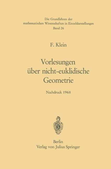 Vorlesungen über Nicht-Euklidische Geometrie - Felix Klein
