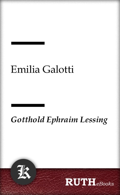 Emilia Galotti - Gotthold Ephraim Lessing