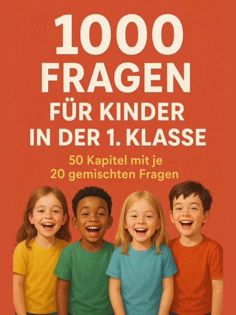 1000 Fragen für Kinder in der 1. Klasse - Michael Dineiger