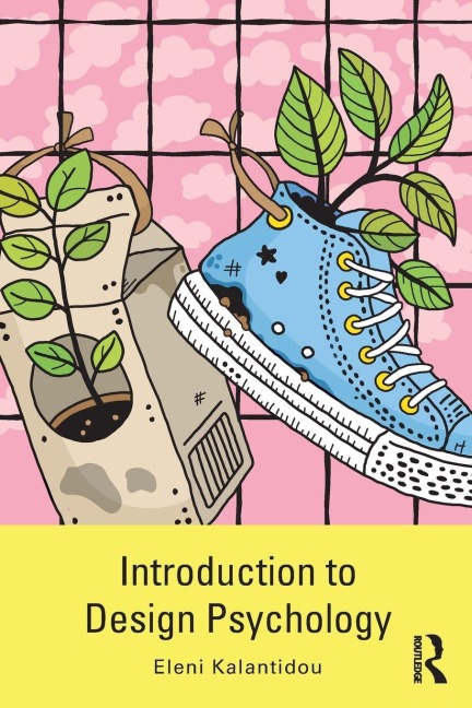 Introduction to Design Psychology - Eleni Kalantidou