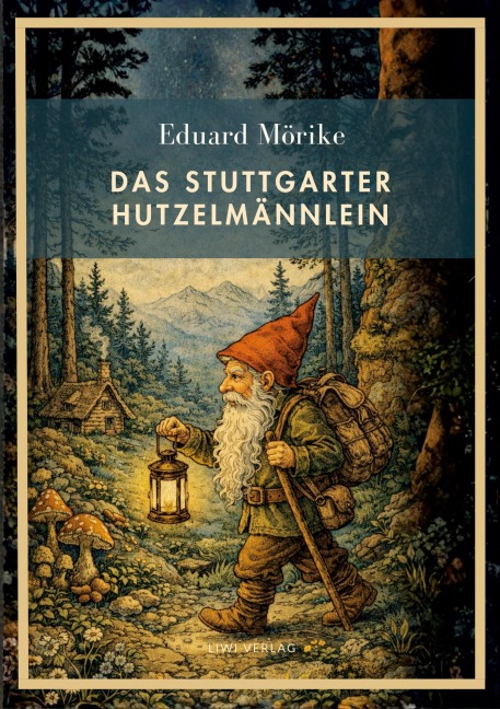 Eduard Mörike: Das Stuttgarter Hutzelmännlein. Vollständige Neuausgabe - Eduard Mörike