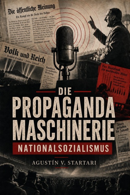 Die Propagandamaschinerie - Agustin V. Startari