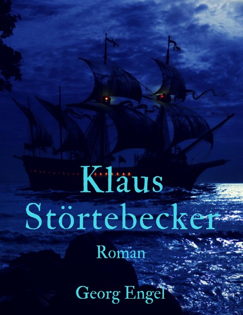 Klaus Störtebecker - Georg Engel