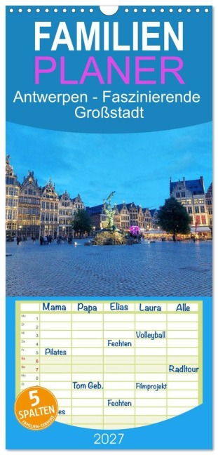 Familienplaner 2027 - Antwerpen - Faszinierende Großstadt mit 5 Spalten (Wandkalender, 21 x 45 cm) CALVENDO - Gisela Kruse