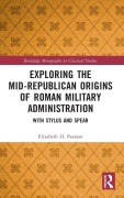 Cover-Bild zum Titel 'Exploring the Mid-Republican Origins of Roman Military Administration' von 'Elizabeth H. Pearson'