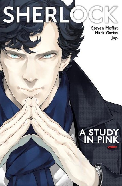 Sherlock: A Study in Pink - Steven Moffat, Mark Gatiss