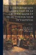 Cover-Bild zum Titel 'Les Bibliothéques Françoises De La Croix Du Maine Et De Du Verdier, Sieur De Vauprivas; Volume 4' von 'Konrad Gesner, Bernard De La Monnoye, François Grudé Croix Du La Maine'