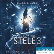 Cover-Bild zum Titel 'Die schwarze Stele 3' von 'Brandon Q. Morris'