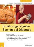 Ernährungsratgeber Backen bei Diabetes - Sven-David Müller-Nothmann, Christiane Weißenberger