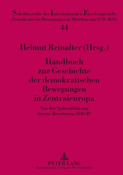 Handbuch zur Geschichte der demokratischen Bewegungen in Zentraleuropa - 