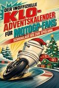 Cover-Bild zum Titel 'Der inoffizielle Klo-Adventskalender für MotoGP-Fans' von 'Elias Meyer'