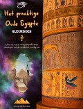 Het prachtige Oude Egypte - Creatief kleurboek voor liefhebbers van oude beschavingen - Ancient World Editions