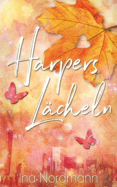 Harpers Lächeln - Ina Nordmann