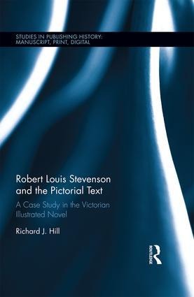 Robert Louis Stevenson and the Pictorial Text - Richard J Hill