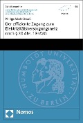 Der effiziente Zugang zum Elektrizitätsversorgungsnetz nach § 20 Abs. 1 EnWG - Philipp Jakob Strauß