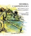 Cover-Bild zum Titel 'Siembra campesinado' von 'Natalia Amaya Medina, Carlos Arturo Duarte Torres, Andrea Reyes Bohórquez, Tania Esperanza Rodríguez Triana'