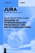 Cover-Bild zum Titel 'Übungen in Internationalem Privatrecht und Rechtsvergleichung' von 'Stefan Arnold, Gerald Mäsch'