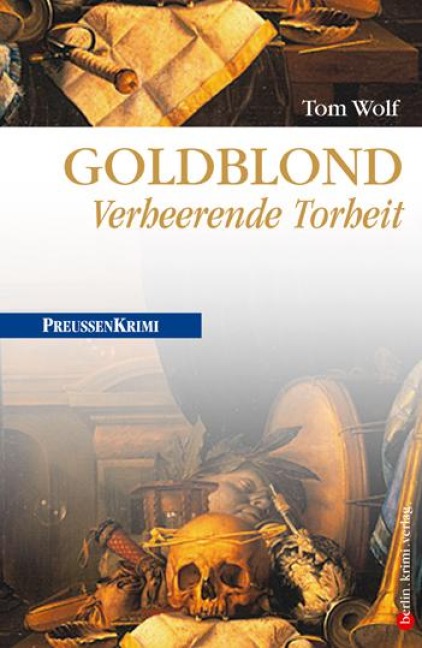 Goldblond - Verheerende Torheit - Tom Wolf