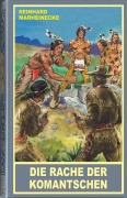 Cover-Bild zum Titel 'Die Rache der Komantschen' von 'Reinhard Marheinecke'