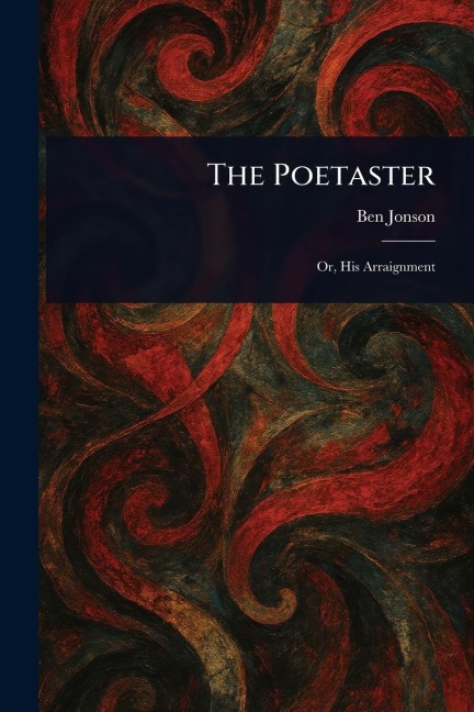 The Poetaster - Ben Jonson