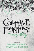 Cover-Bild zum Titel 'Collective Fantasy' von 'Elizabeth Suggs, Jonathan Reddoch'