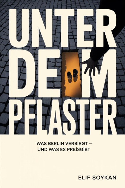 Unter dem Pflaster - Elif Soykan