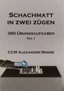 Cover-Bild zum Titel 'Schachmatt in zwei Zügen' von 'Alexander Remde'