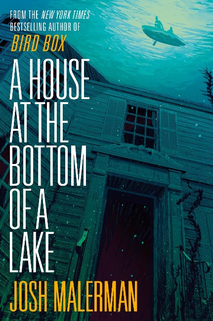 A House at the Bottom of a Lake - Josh Malerman