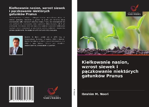 Kie¿kowanie nasion, wzrost siewek i p¿czkowanie niektórych gatunków Prunus - Ibrahim M. Noori