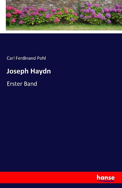 Joseph Haydn - Carl Ferdinand Pohl