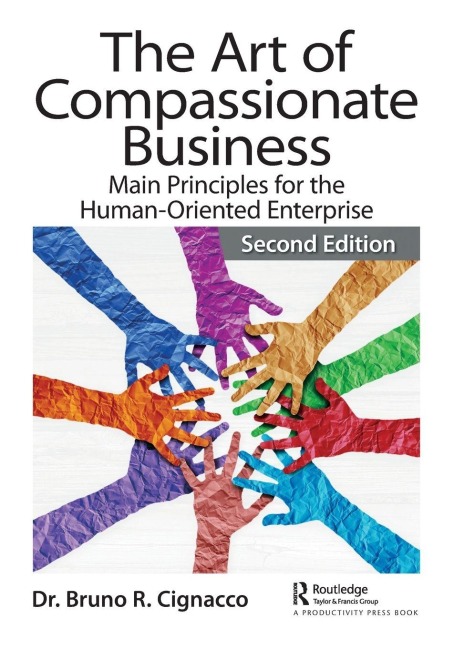 The Art of Compassionate Business - Bruno R. Cignacco