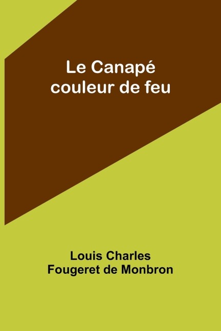 Le Canapé couleur de feu - Louis Charles Monbron