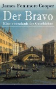 Cover-Bild zum Titel 'Der Bravo - Eine venezianische Geschichte' von 'James Fenimore Cooper'