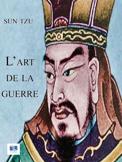 L'art de la guerre - Sun Tzu