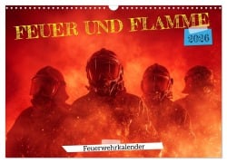 Cover-Bild zum Titel 'Feuer und Flamme - Feuerwehrkalender (Wandkalender 2026 DIN A3 quer), CALVENDO Monatskalender' von 'Mb Fotografie'